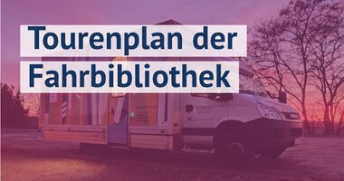 Tourenplan der Fahrbibliothek